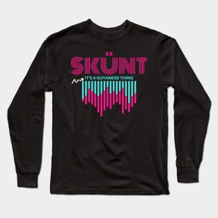 Oh Skunt - Retro Guyanese Slang Long Sleeve T-Shirt